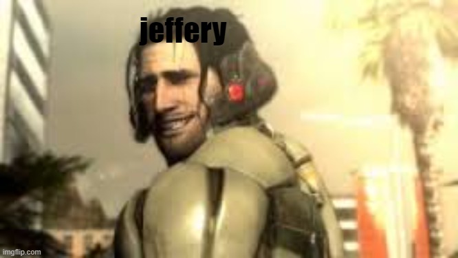 jeffery | image tagged in jetstream sam grin | made w/ Imgflip meme maker