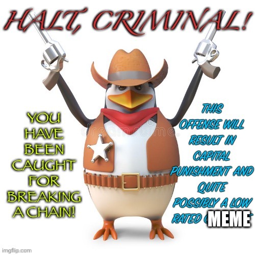 Halt, criminal! Original temp | MEME | image tagged in halt criminal original temp | made w/ Imgflip meme maker