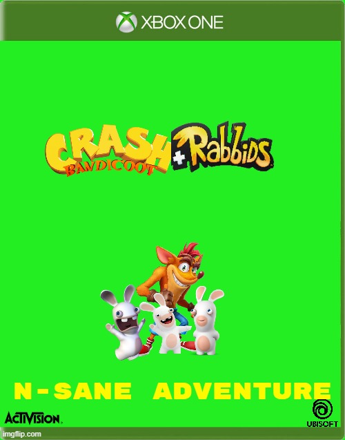 what if this crossover happened |  N-SANE ADVENTURE | image tagged in xbox template box,ubisoft,microsoft,crash bandicoot,crossover | made w/ Imgflip meme maker