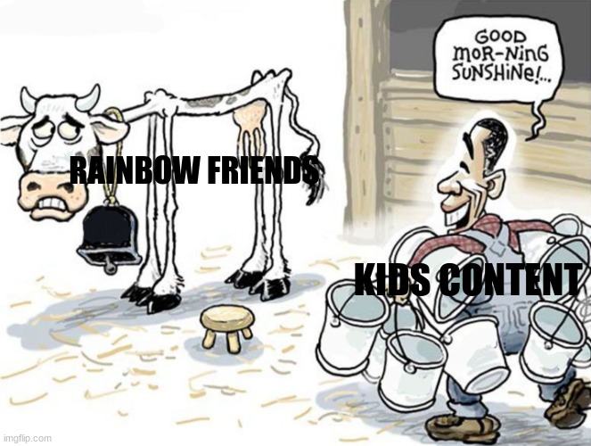 cant have anything in detroit | RAINBOW FRIENDS; KIDS CONTENT | image tagged in milking the cow | made w/ Imgflip meme maker