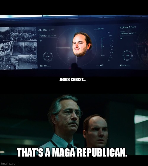 JESUS CHRIST... THAT'S A MAGA REPUBLICAN. | made w/ Imgflip meme maker