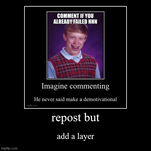 image tagged in funny,demotivationals | made w/ Imgflip demotivational maker