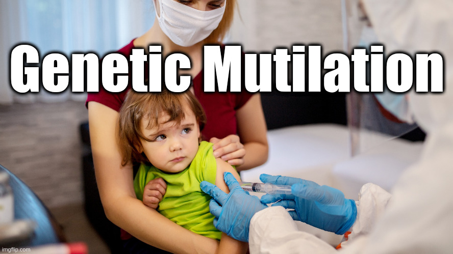Genetic Mutilation | Genetic Mutilation | image tagged in vaccines,covid,mrna | made w/ Imgflip meme maker
