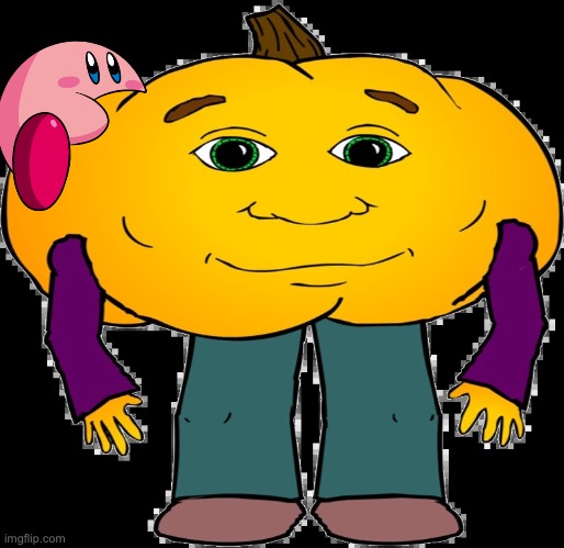 Stop jacking off kirby | image tagged in hungry pumpkin | made w/ Imgflip meme maker