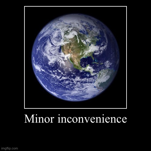 image tagged in funny,demotivationals | made w/ Imgflip demotivational maker