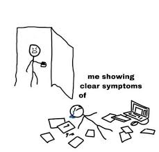 High Quality Me showing clear symptoms of: Blank Meme Template