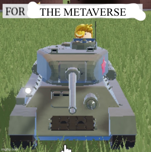 FOR MOTHERLAND RUSSIA | THE METAVERSE | image tagged in for motherland russia | made w/ Imgflip meme maker