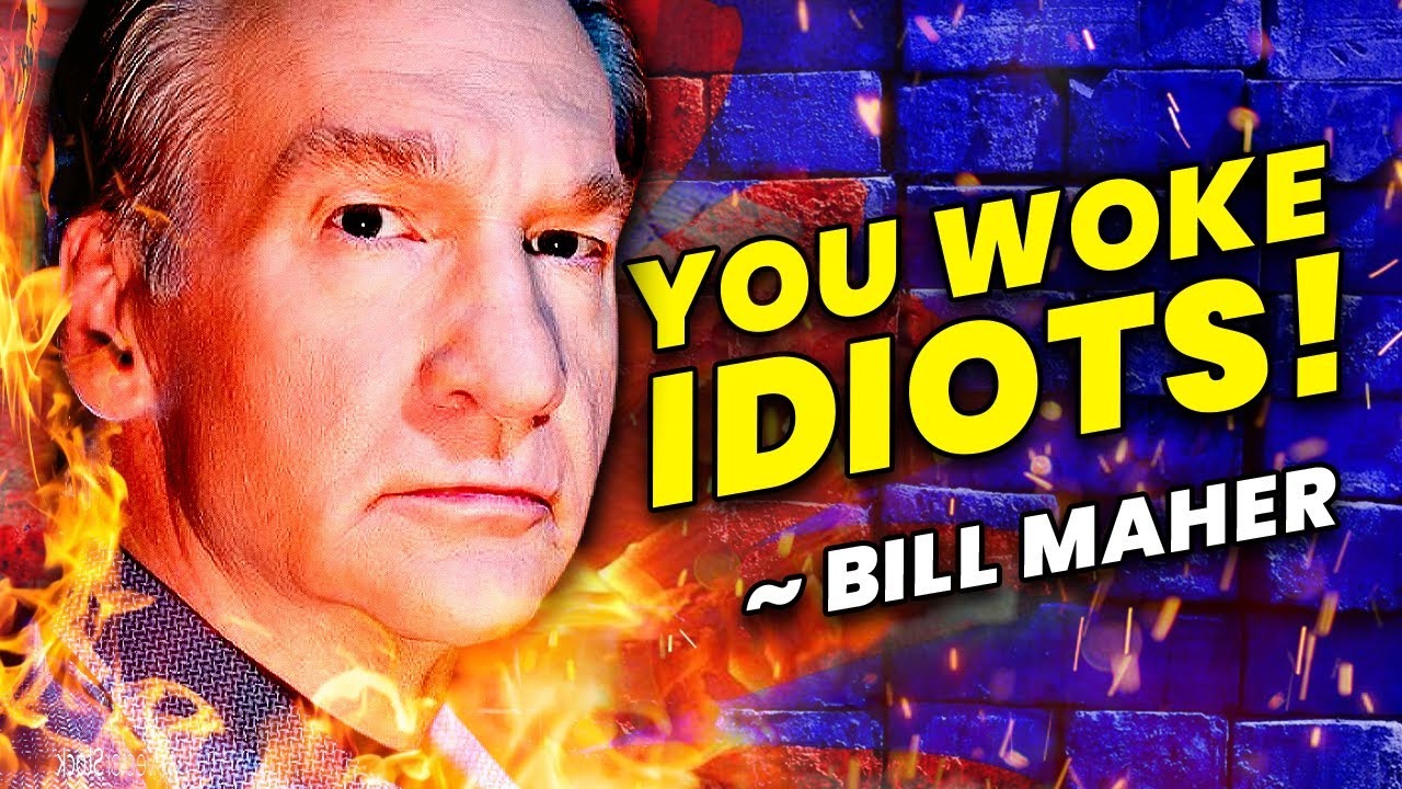 The Woke Left Has Officially LOST Bill Maher Imgflip