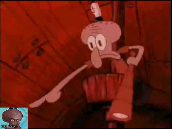 Squidward pointing | image tagged in squidward pointing | made w/ Imgflip meme maker