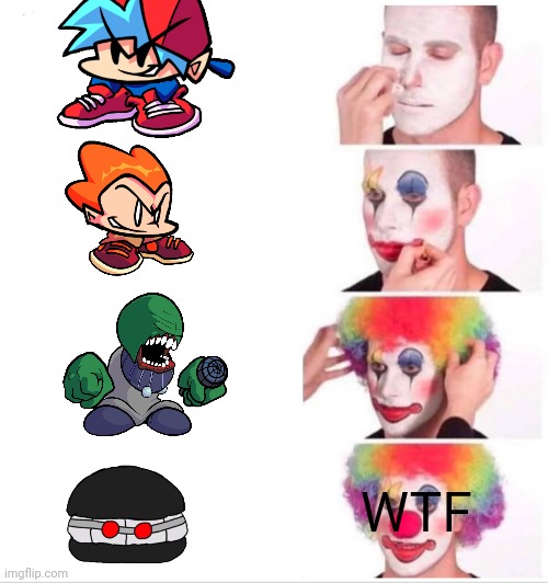 Clown Applying Makeup | WTF | image tagged in memes,clown applying makeup | made w/ Imgflip meme maker