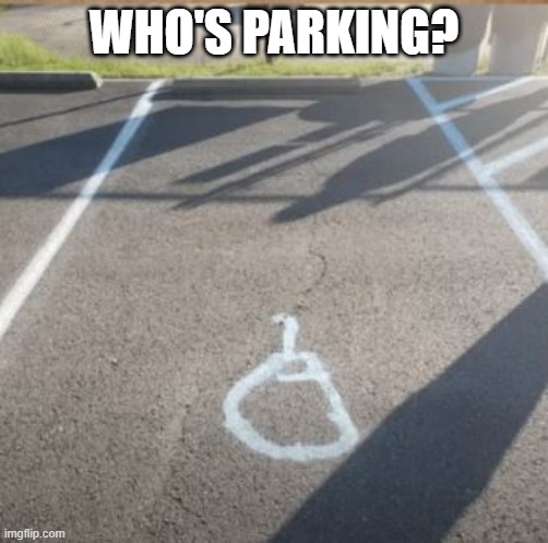 Hieroglyph | WHO'S PARKING? | image tagged in you had one job | made w/ Imgflip meme maker