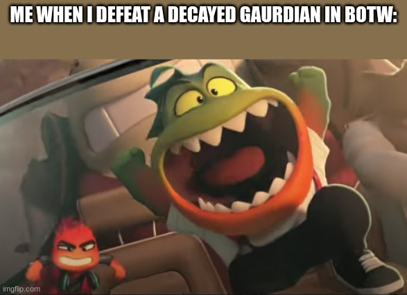 ... | ME WHEN I DEFEAT A DECAYED GAURDIAN IN BOTW: | image tagged in yeah | made w/ Imgflip meme maker