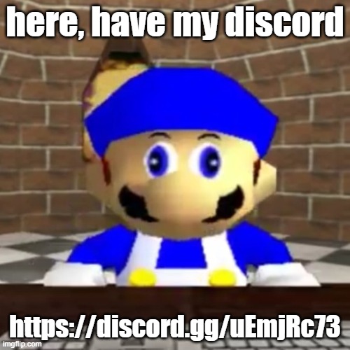 https://discord.gg/uEmjRc73 | here, have my discord; https://discord.gg/uEmjRc73 | image tagged in smg4 derp | made w/ Imgflip meme maker