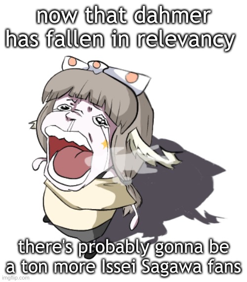 Quandria crying | now that dahmer has fallen in relevancy; there's probably gonna be a ton more Issei Sagawa fans | image tagged in quandria crying | made w/ Imgflip meme maker