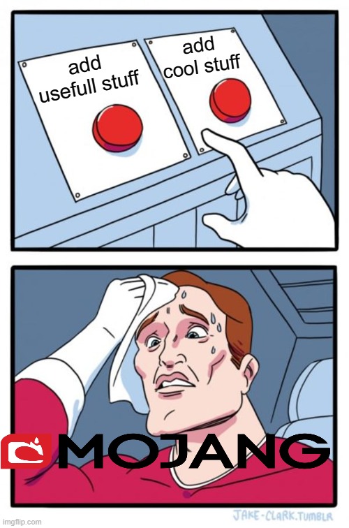 Two Buttons | add cool stuff; add usefull stuff | image tagged in memes,two buttons | made w/ Imgflip meme maker