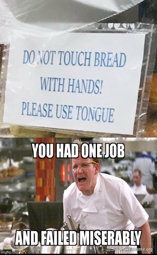 Touch it with WHAT | image tagged in stupid people,stupid,you had one job | made w/ Imgflip meme maker
