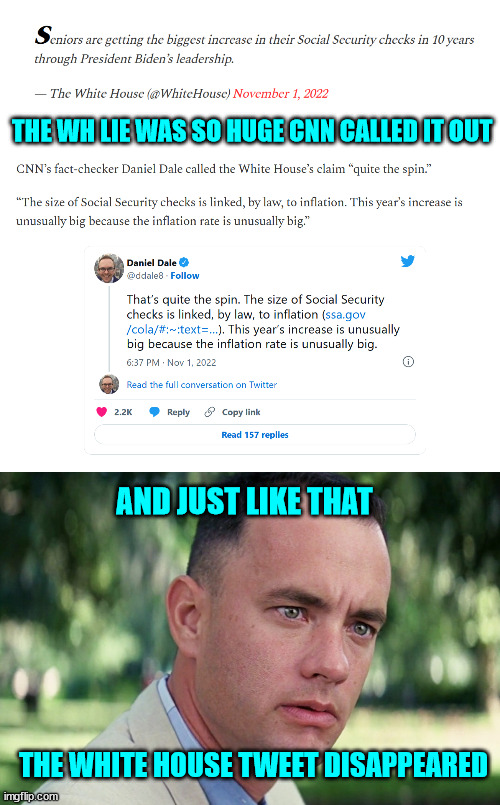 Biden regime caught in another lie... |  THE WH LIE WAS SO HUGE CNN CALLED IT OUT; AND JUST LIKE THAT; THE WHITE HOUSE TWEET DISAPPEARED | image tagged in memes,and just like that,white house,lies | made w/ Imgflip meme maker