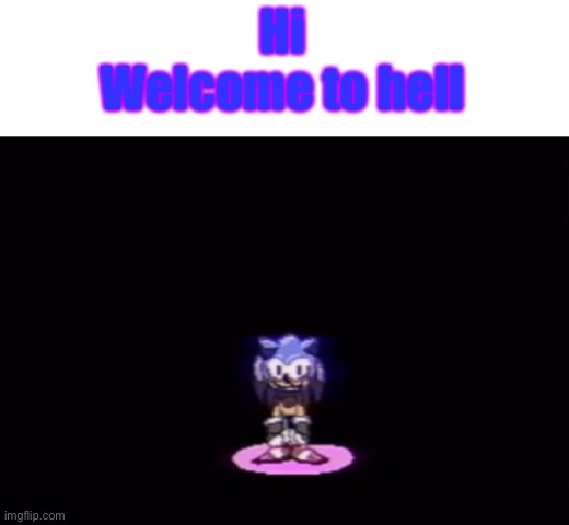 needlemouse stare | Hi
Welcome to hell | image tagged in needlemouse stare,sonic the hedgehog,friday night funkin | made w/ Imgflip meme maker