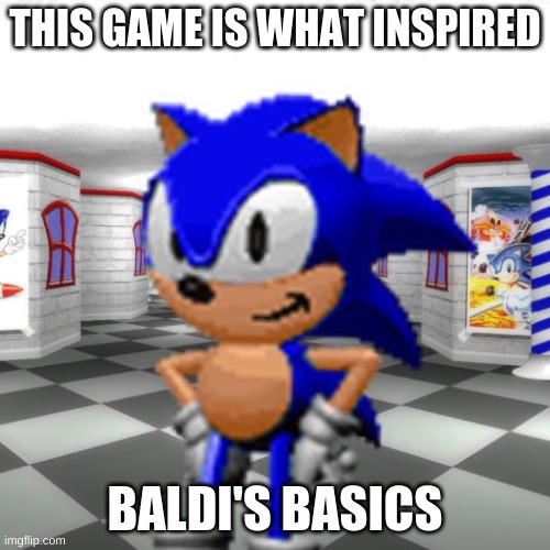 Sonic's Schoolhouse (1996) | THIS GAME IS WHAT INSPIRED; BALDI'S BASICS | image tagged in baldi's basics,sonic the hedgehog,1990s,nostalgia | made w/ Imgflip meme maker