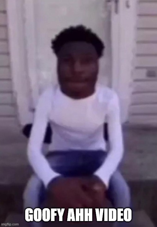 Quandale | GOOFY AHH VIDEO | image tagged in quandale | made w/ Imgflip meme maker