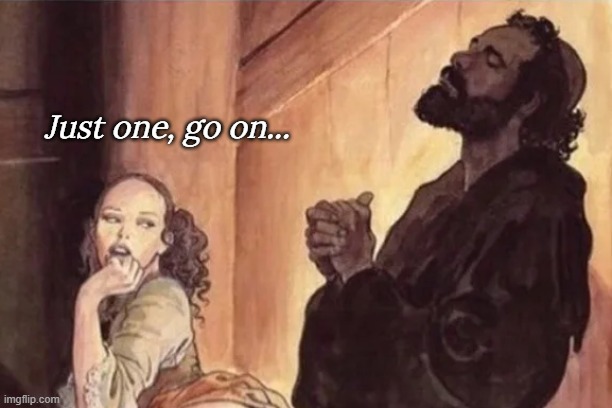 Nobody will know. It's stupid month anyway... | Just one, go on... | made w/ Imgflip meme maker