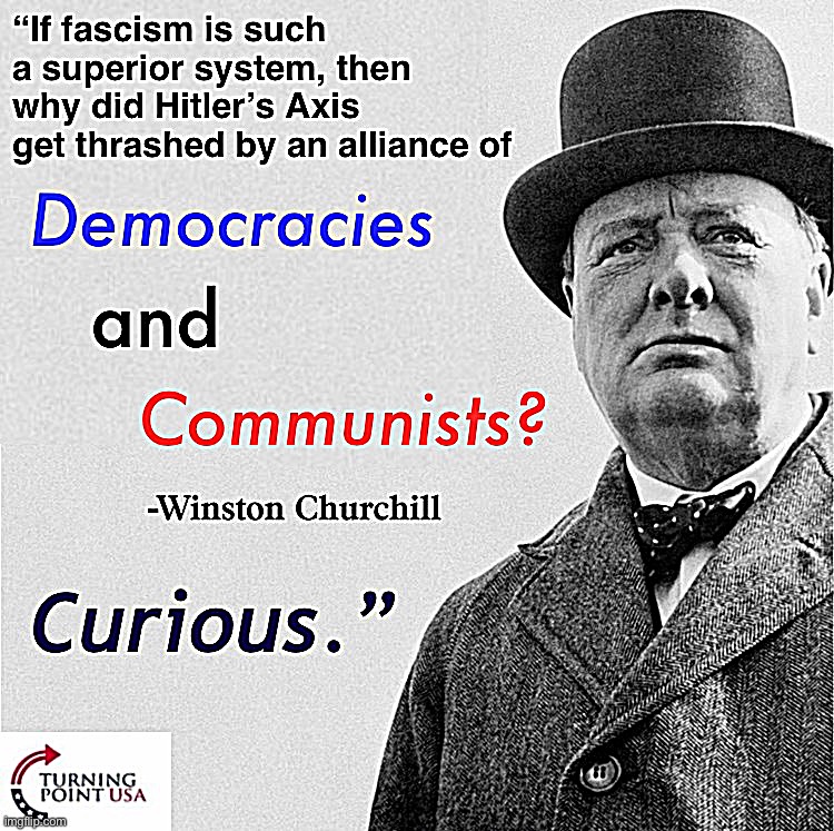 Turning Point Winston Churchill | image tagged in turning point winston churchill | made w/ Imgflip meme maker