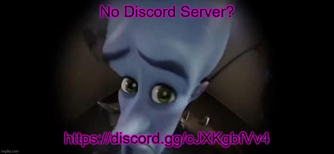 MSMG Server link -> https://discord.gg/cJXKgbfVv4 | No Discord Server? https://discord.gg/cJXKgbfVv4 | image tagged in no | made w/ Imgflip meme maker