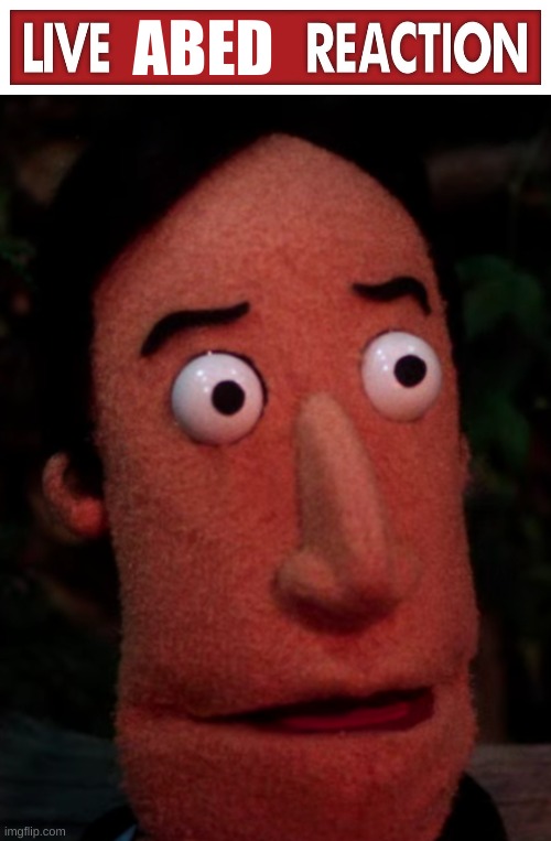 ABED | image tagged in live x reaction | made w/ Imgflip meme maker