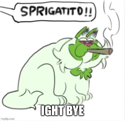 IGHT BYE | made w/ Imgflip meme maker
