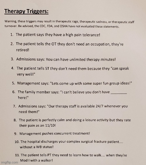 Therapy Triggers | image tagged in trigger,therapy,rehab,patient,funny,healthcare | made w/ Imgflip meme maker