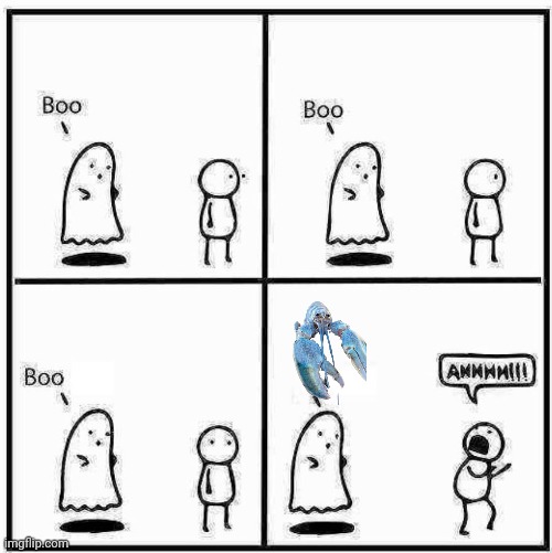 Spoopy boi | image tagged in ghost boo,memes,funny,blue,lobster,scary | made w/ Imgflip meme maker