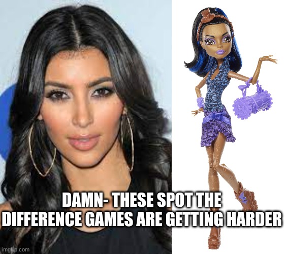 the new rebbeca steam looks like kim |  DAMN- THESE SPOT THE DIFFERENCE GAMES ARE GETTING HARDER | image tagged in memes | made w/ Imgflip meme maker