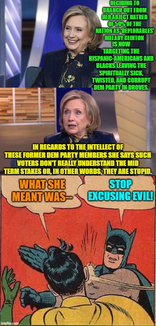 Good ol' EVIL Hillary. She never disappoints. - Imgflip