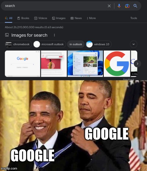 Google promoting itself | GOOGLE; GOOGLE | image tagged in obama medal | made w/ Imgflip meme maker