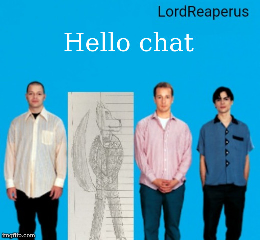 still grounded. Somehow made it to day 3 of NNN | Hello chat | image tagged in lordreaperus announcement temp | made w/ Imgflip meme maker