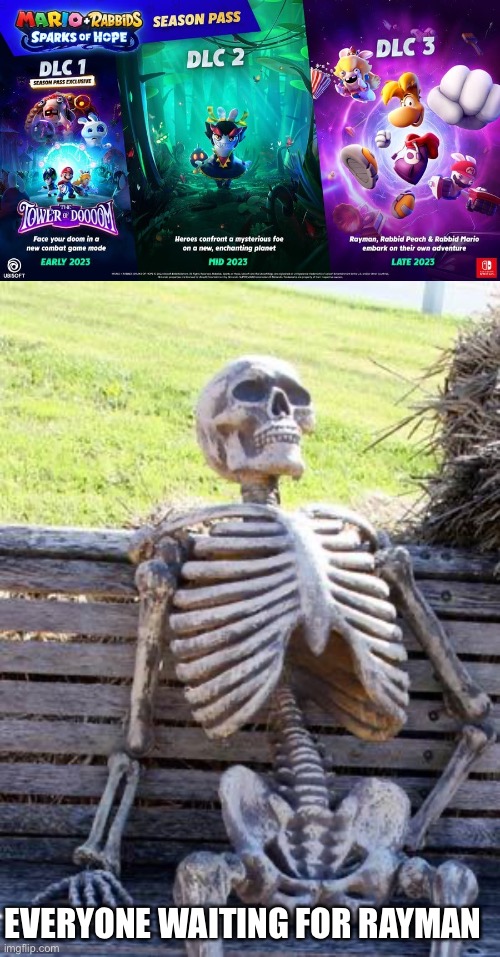 EVERYONE WAITING FOR RAYMAN | image tagged in memes,waiting skeleton | made w/ Imgflip meme maker