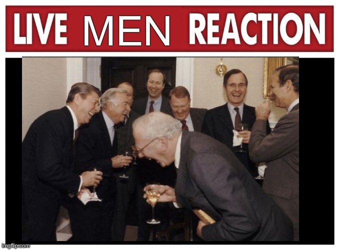 MEN | made w/ Imgflip meme maker