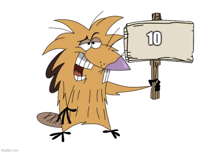 10 | image tagged in norbert with sign | made w/ Imgflip meme maker