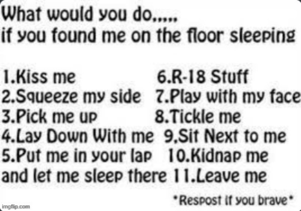 i swear if ya'll do 1-10 | image tagged in what will you do,i swear you better do 11 | made w/ Imgflip meme maker