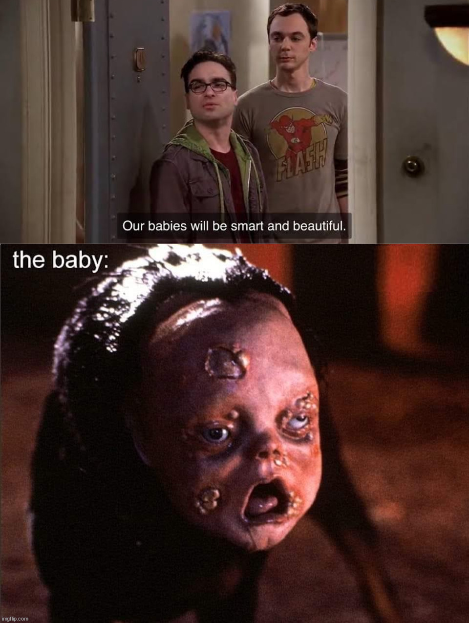 image tagged in our babies will be smart and beautiful,cursed image | made w/ Imgflip meme maker