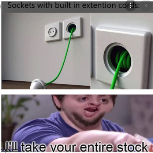 ill take your entire stock | image tagged in ill take your entire stock | made w/ Imgflip meme maker