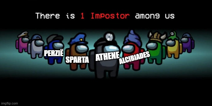 Alcibiades | SPARTA; PERZIË; ALCIBIADES; ATHENE | image tagged in greek | made w/ Imgflip meme maker