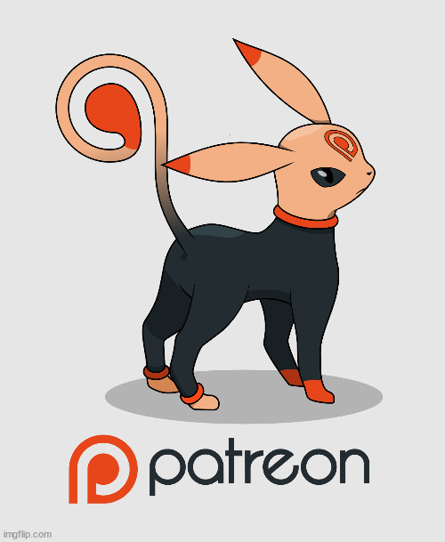 Eeveelution Patreon | image tagged in eeveelution patreon | made w/ Imgflip meme maker