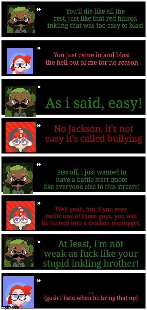 Battle start quote gone wrong (i reposted it because i accidentally check NSFW box) | image tagged in ink marb,octo marb,giga jackson | made w/ Imgflip meme maker