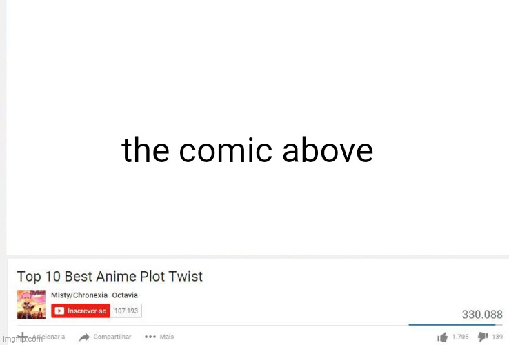 Top 10 anime plot twists  | the comic above | image tagged in top 10 anime plot twists | made w/ Imgflip meme maker