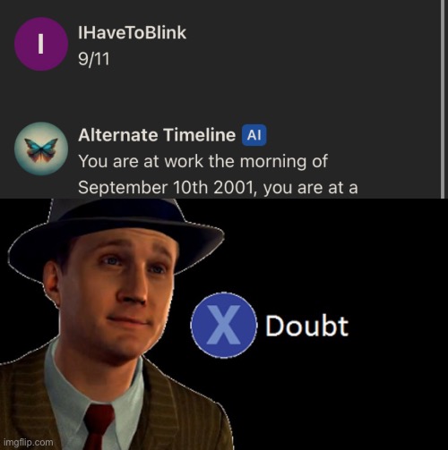 Hmm | image tagged in l a noire press x to doubt,character ai,you had one job,9/11 | made w/ Imgflip meme maker