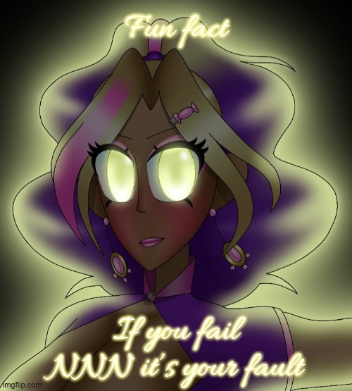 Stop blaming it on the thicc character posters | Fun fact; If you fail NNN it’s your fault | image tagged in kashiko murasaki 3 | made w/ Imgflip meme maker