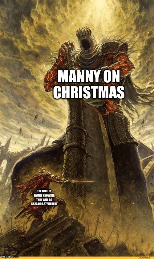 Diary of a wimpy kid in every book | MANNY ON CHRISTMAS; THE HEFFLEY FAMILY KNOWING THEY WILL GO $623,956,877 IN DEBT | image tagged in giant vs man | made w/ Imgflip meme maker
