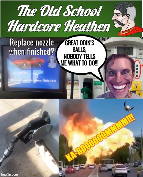 Hardcore Heathen at gas station | image tagged in gas station | made w/ Imgflip meme maker