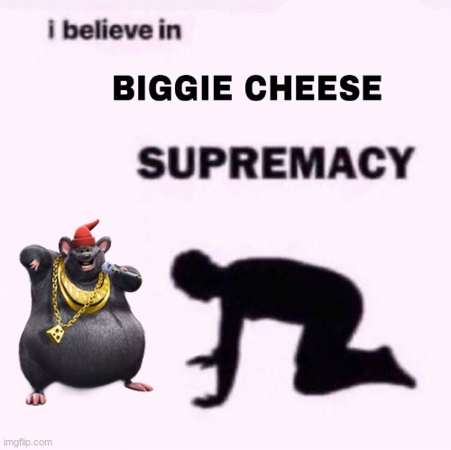 BIGGIE CHEESE - Imgflip